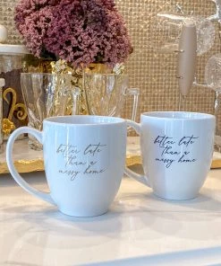 Inspire Me! Home Decor Better Late Than A Messy Home Bistro Mug (2 Text Colors)